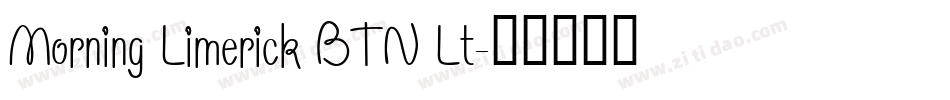 Morning Limerick BTN Lt字体转换